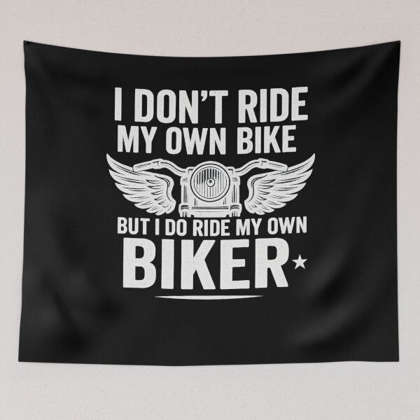 Item preview, I Don’t Ride My Own Bike But I Ride My Own Biker Funny Motorcycle Quote designed and sold by flagylART.