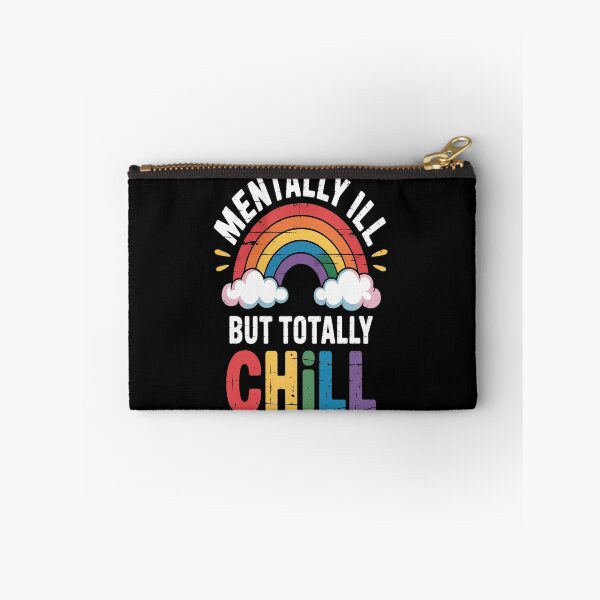 Item preview, Mentally Ill, totally chill sarcastic novelty humor designed and sold by kakashinn.