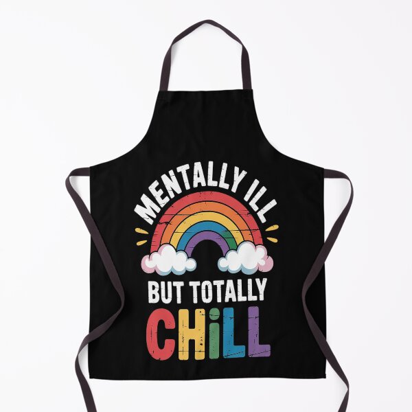 Item preview, Mentally Ill, totally chill sarcastic novelty humor designed and sold by kakashinn.