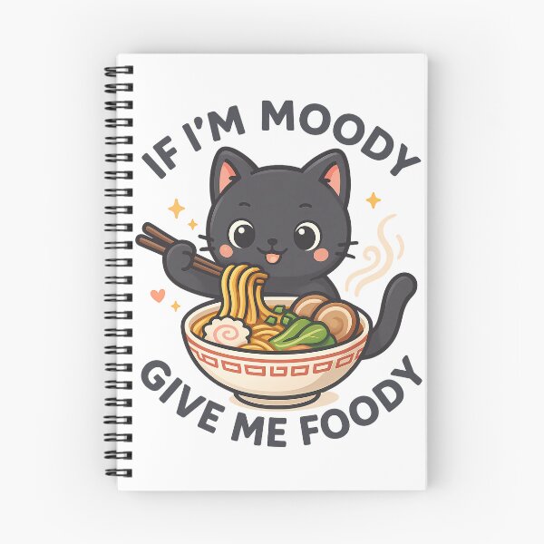 Item preview, If I'm Moody Give Me Foody - Kawaii Noodle Lover designed and sold by ZBIFBOUETLA.