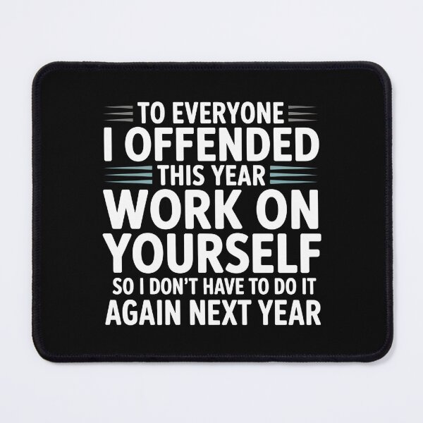 Item preview, To Everyone I Offended This Year - This funny design is for people with a bold sense of humor, a sarcastic attitude, and the confidence to laugh at themselves and the world around them. designed and sold by ZyziowskyArt.