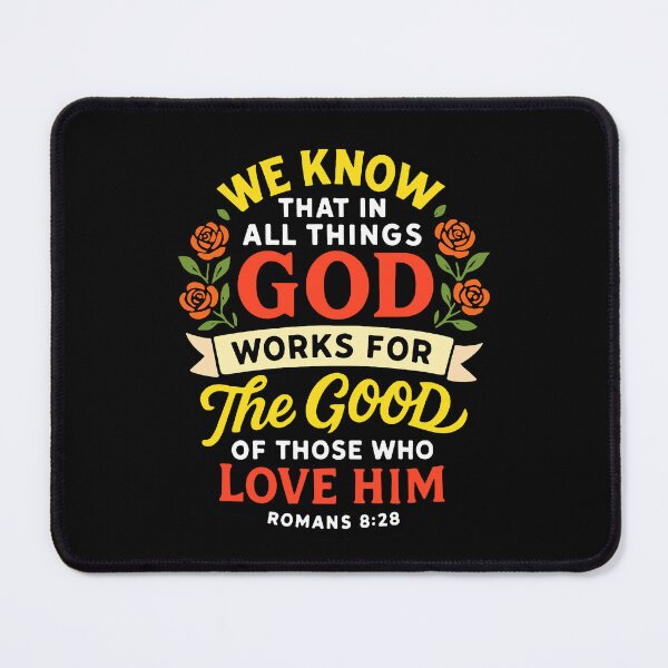 Item preview, Romans 8:28 In All Things God Works For The Good Of Those Who Love Him designed and sold by plushism.
