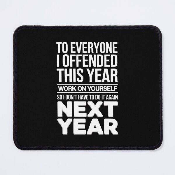 Item preview, To Everyone I Offended This Year - This funny design is for people with a bold sense of humor, a sarcastic attitude, and the confidence to laugh at themselves and the world around them. designed and sold by ZyziowskyArt.