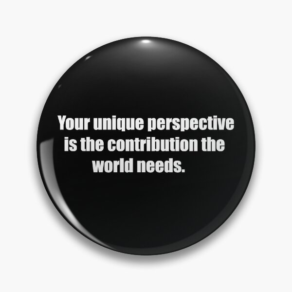 Item preview, Your unique perspective is the contribution the world needs. designed and sold by TheRefinedMind.