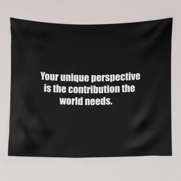 Item preview, Your unique perspective is the contribution the world needs. designed and sold by TheRefinedMind.
