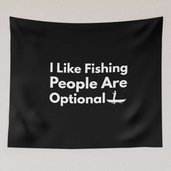 Item preview, Funny Fishing Quote for Introverts Sarcastic Angler Humor I Like Fishing, People Are Optional designed and sold by adjamine.