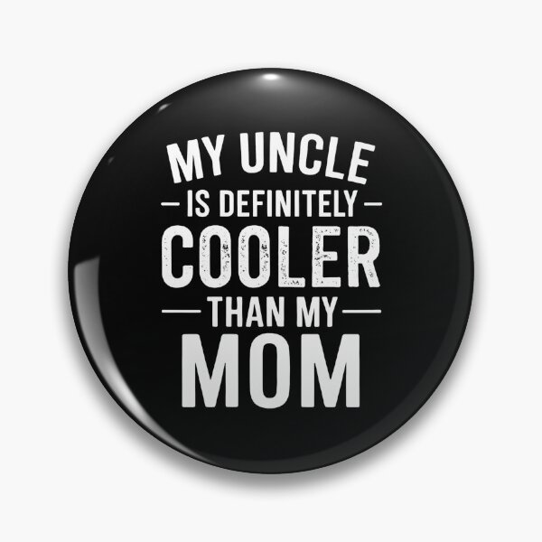 Item preview, My Uncle is Definitely Cooler Than My Mom Niece Nephew Boys designed and sold by hemagamo.