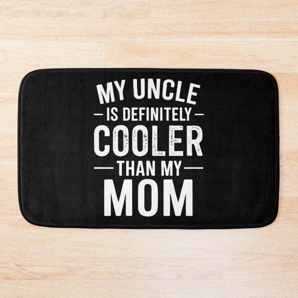 Item preview, My Uncle is Definitely Cooler Than My Mom Niece Nephew Boys designed and sold by hemagamo.