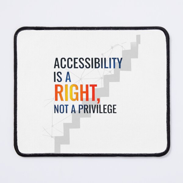 Item preview, Accessibility is a Right, Not a Privilege designed and sold by FitEnvy.