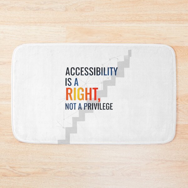 Item preview, Accessibility is a Right, Not a Privilege designed and sold by FitEnvy.