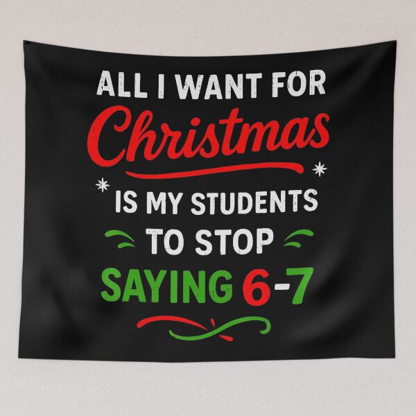 Item preview, Students Saying 67 67 Six Seven Funny Teacher Christmas   designed and sold by gladysenglish.