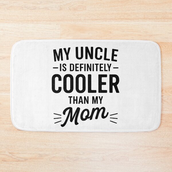 Item preview, My Uncle is Definitely Cooler Than My Mom Niece Nephew Boys designed and sold by hemagamo.