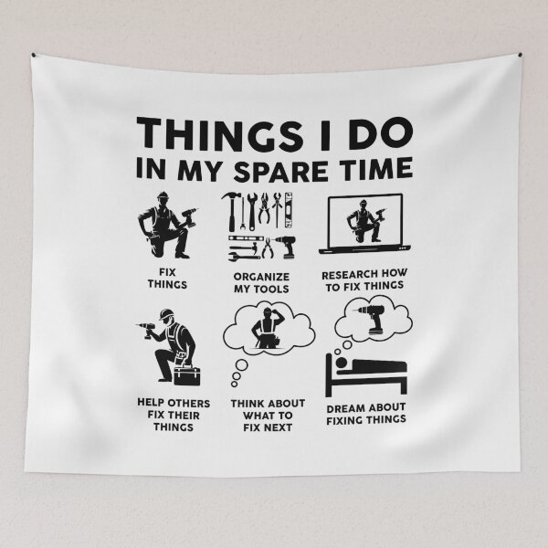 Item preview, Things I Do In My Spare Time Fixing Things designed and sold by LounisArt.