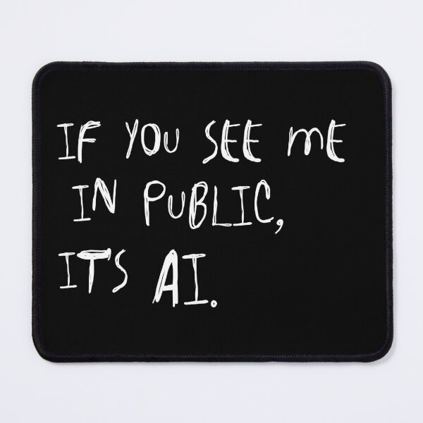 Item preview, If You See Me in Public It’s AI Typo Saying designed and sold by CreareAT.