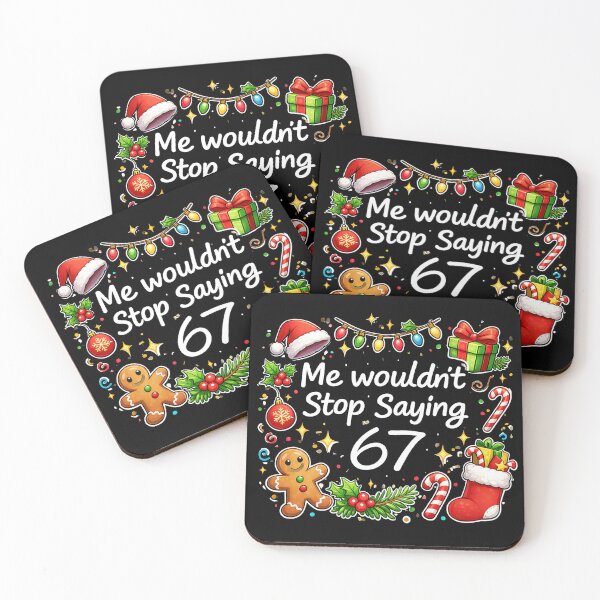 Item preview, Me Wouldn’t Stop Saying 67 – Funny Christmas Quote PNG, Holiday Humor Design, designed and sold by sssweetness.