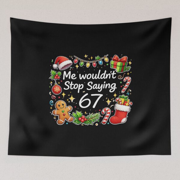 Item preview, Me Wouldn’t Stop Saying 67 – Funny Christmas Quote PNG, Holiday Humor Design, designed and sold by sssweetness.