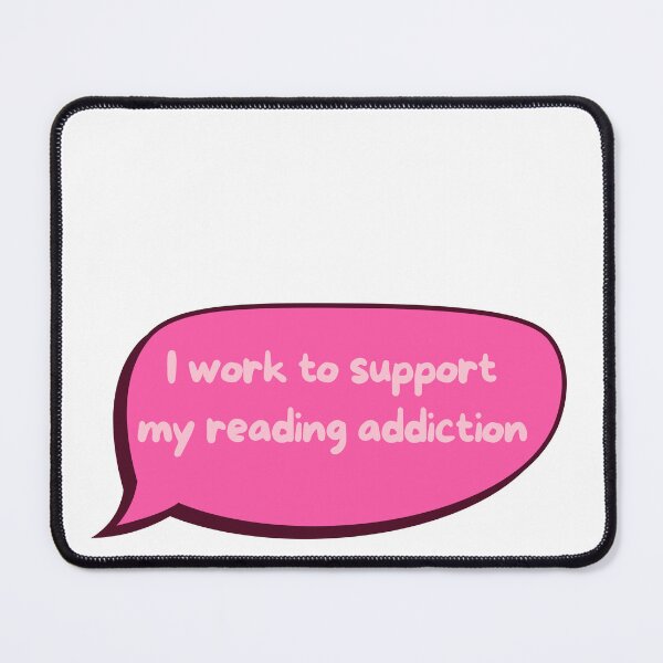 Item preview, I Work To Support My Reading Addiction Forever designed and sold by SkeletonsDanger.