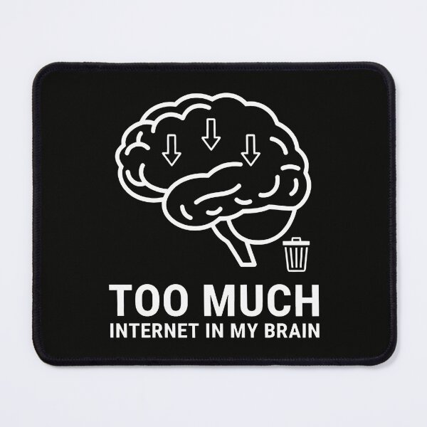 Item preview, Too Much Internet in My Brain Design with Glitch Arrows and Digital Overload Humor designed and sold by SplashTastic.