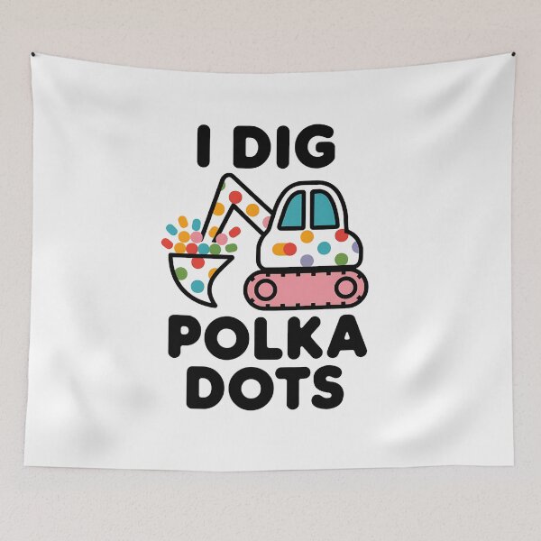 Item preview, Happy Dot Day I Dig Polka Dots designed and sold by TiredPack.