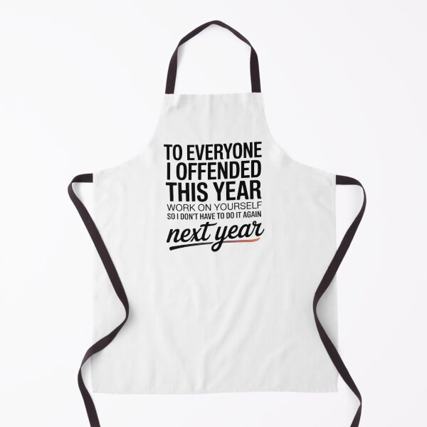 Item preview, To Everyone I Offended This Year - This funny design is for people with a bold sense of humor, a sarcastic attitude, and the confidence to laugh at themselves and the world around them. designed and sold by ZyziowskyArt.