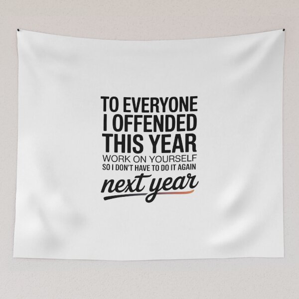 Item preview, To Everyone I Offended This Year - This funny design is for people with a bold sense of humor, a sarcastic attitude, and the confidence to laugh at themselves and the world around them. designed and sold by ZyziowskyArt.