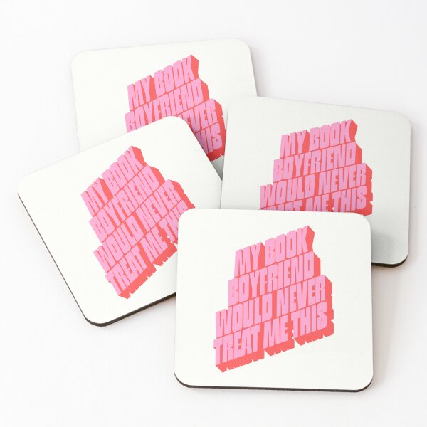 Item preview, My book boyfriend would never treat me this way designed and sold by Neadoodles.