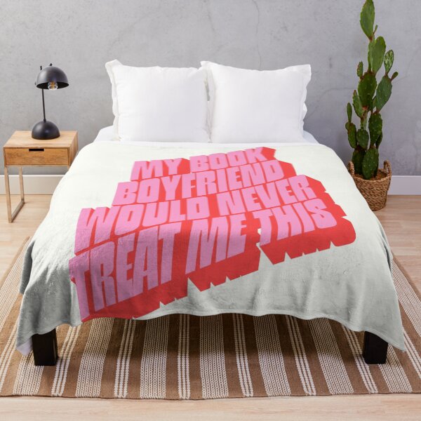 Item preview, My book boyfriend would never treat me this way designed and sold by Neadoodles.