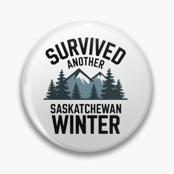 Item preview, Survived Another Saskatchewan Winter designed and sold by saskadventurer.