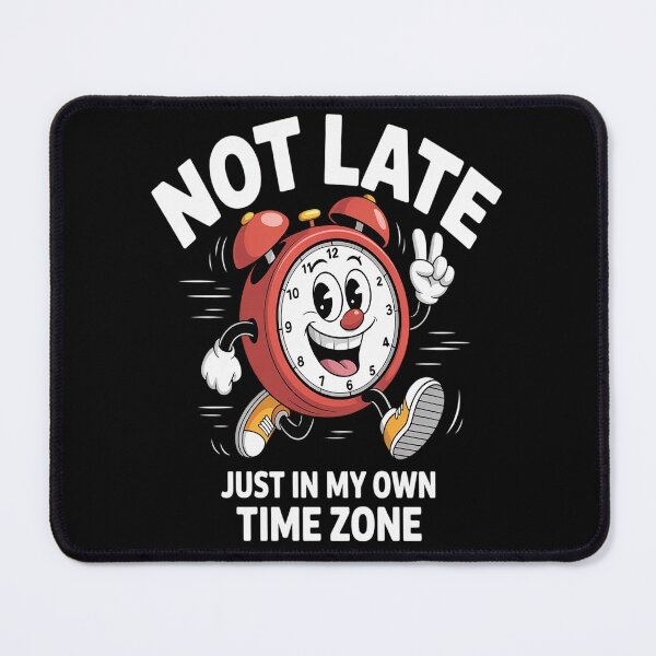 Item preview, Not Late Just In My Own Time Zone Clock designed and sold by kakashinn.