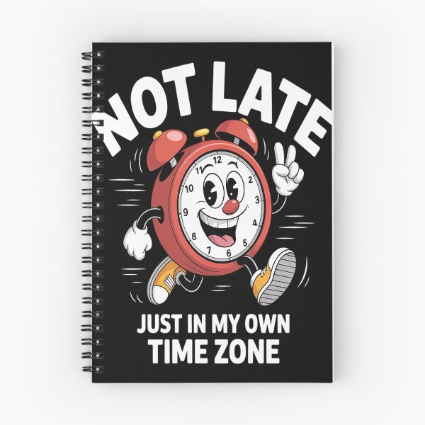 Item preview, Not Late Just In My Own Time Zone Clock designed and sold by kakashinn.