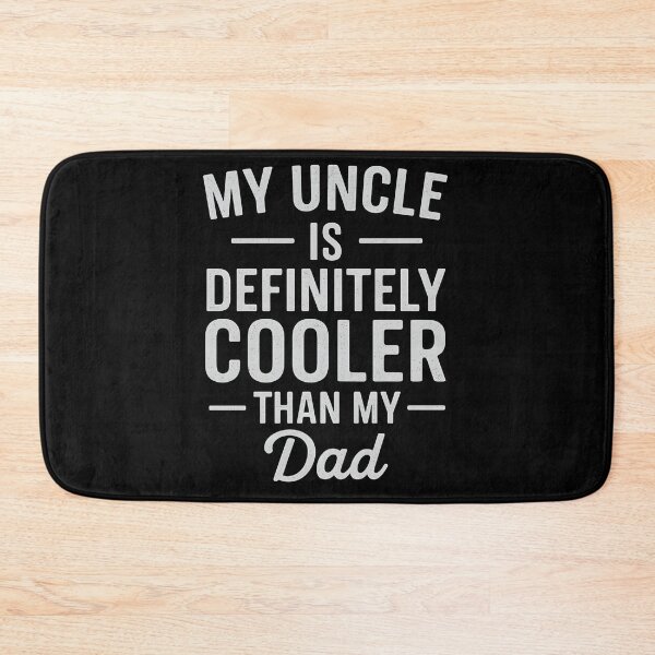 Item preview, My uncle is definitely cooler than my dad Family designed and sold by hemagamo.