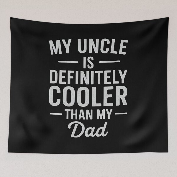 Item preview, My uncle is definitely cooler than my dad Family designed and sold by hemagamo.