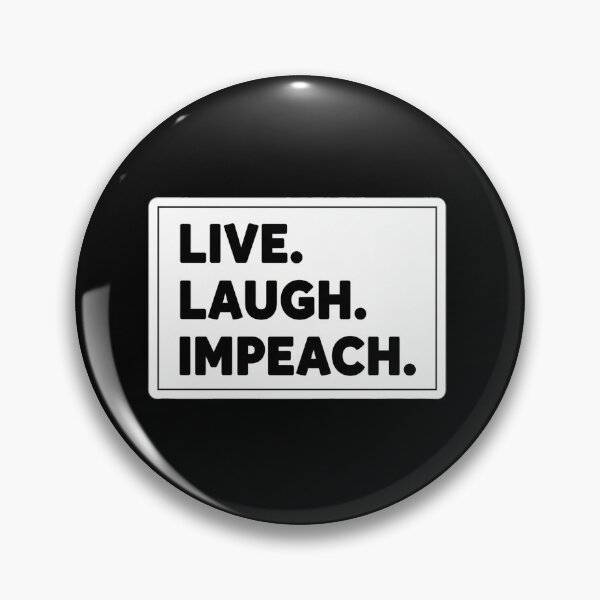 Item preview, Live. Laugh. Impeach. Political designed and sold by Owcomm.