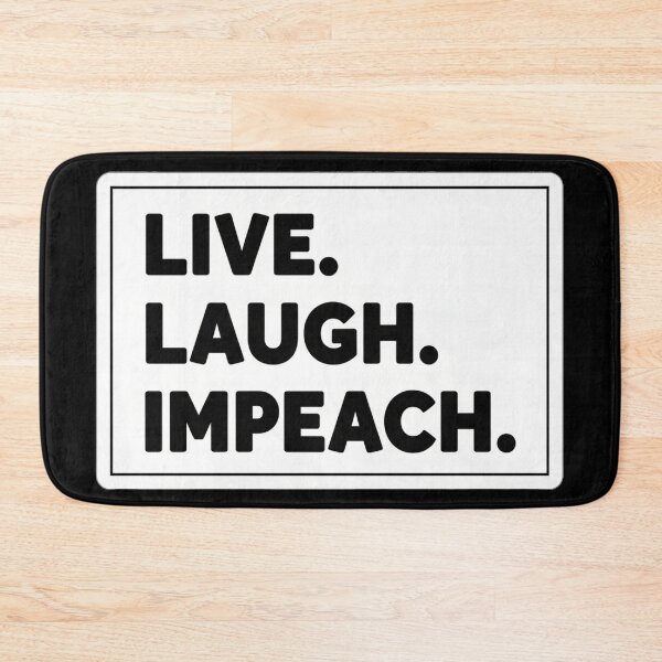 Item preview, Live. Laugh. Impeach. Political designed and sold by Owcomm.