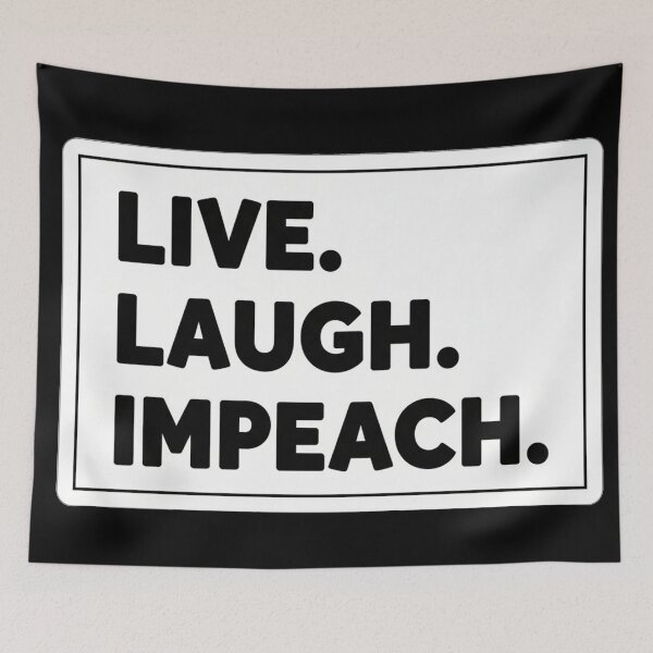 Item preview, Live. Laugh. Impeach. Political designed and sold by Owcomm.