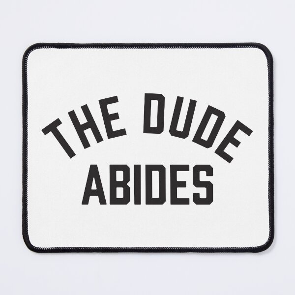 Item preview, The Dude Abides designed and sold by Eversole Design Co..
