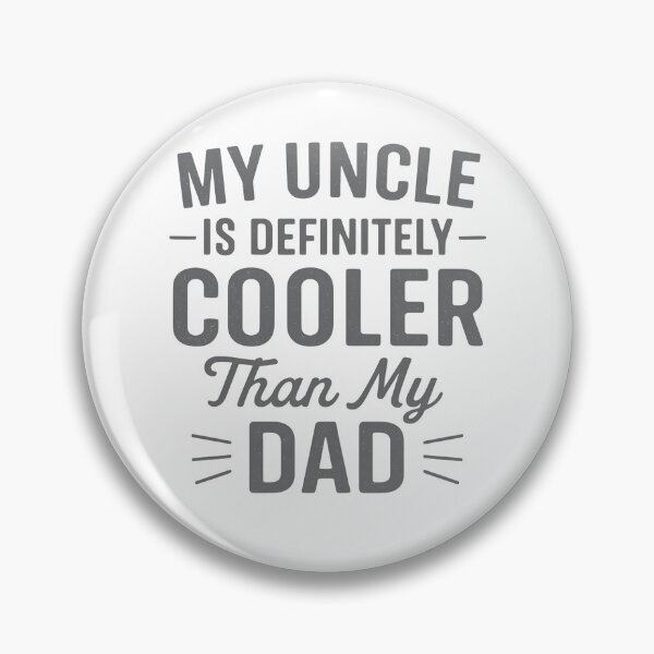 Item preview, My uncle is definitely cooler than my dad Family designed and sold by hemagamo.