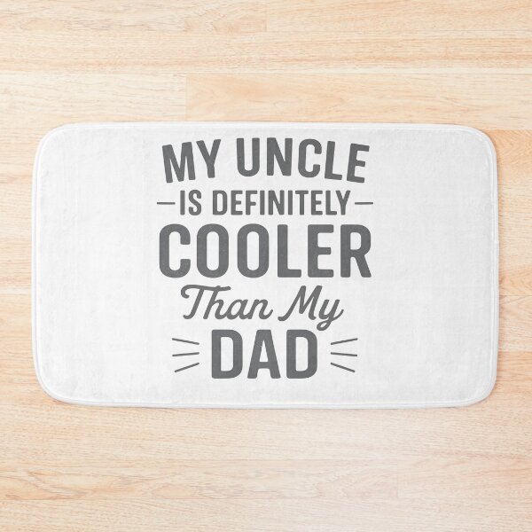 Item preview, My uncle is definitely cooler than my dad Family designed and sold by hemagamo.
