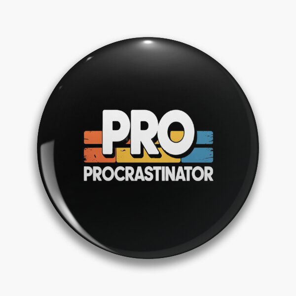 Item preview, Pro Procrastinator Quotes Procrastination Meme Lazy designed and sold by kakashinn.