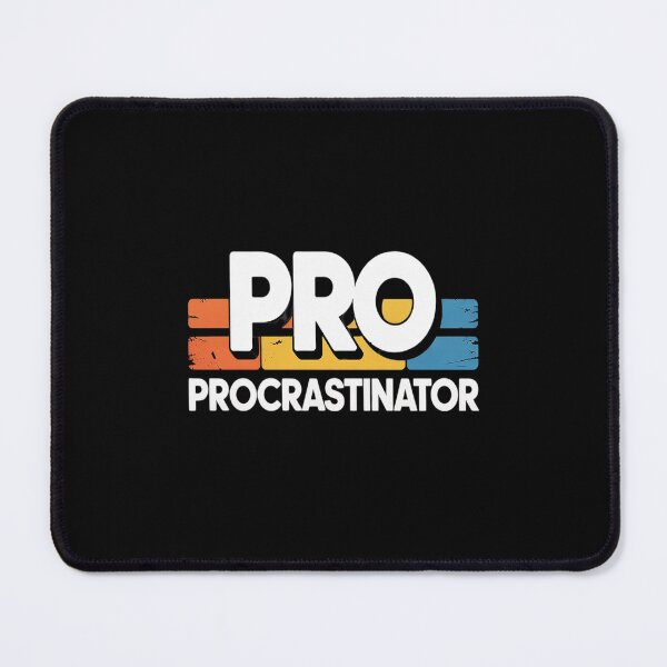 Item preview, Pro Procrastinator Quotes Procrastination Meme Lazy designed and sold by kakashinn.