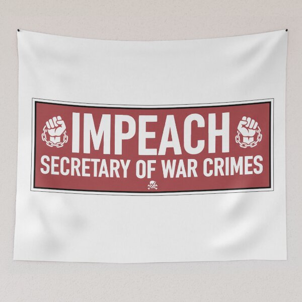 Item preview, Impeach Secretary of War Crimes Protest Slogan designed and sold by Owcomm.