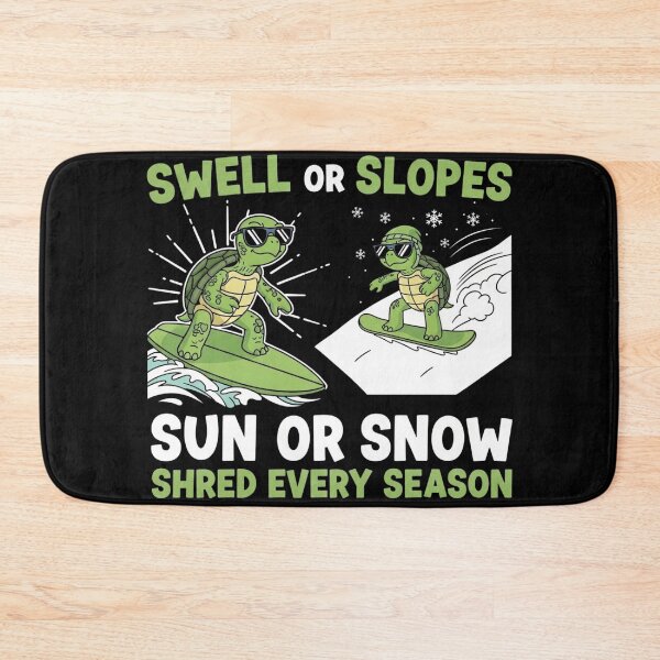 Item preview, Swell Or Slopes Sun Or Snow - Shred Every Season Turtles designed and sold by TheOneOff.