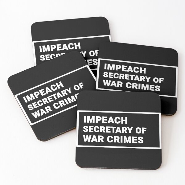 Item preview, Impeach Secretary of War Crimes Protest Slogan designed and sold by Owcomm.