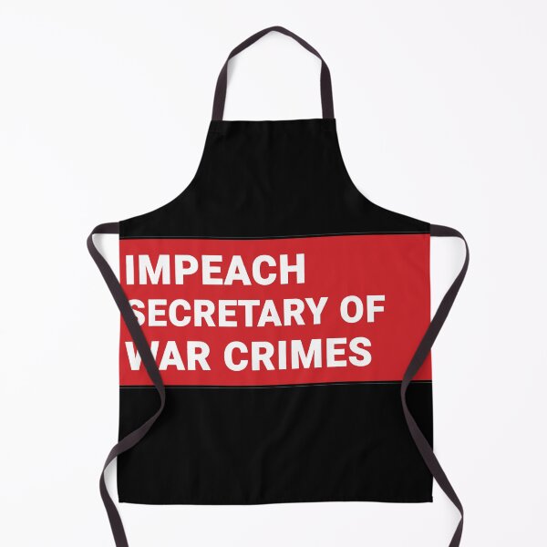 Item preview, Impeach Secretary of War Crimes designed and sold by Owcomm.