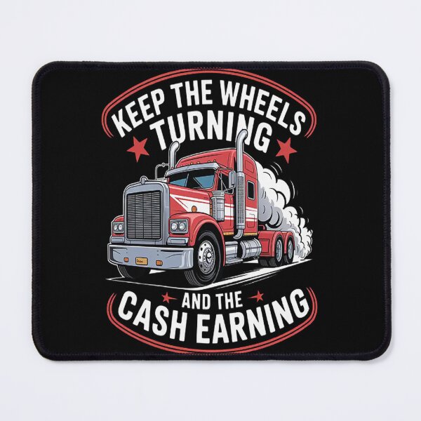 Item preview, Keep the Wheels Turning and The Cash Earning Trucker designed and sold by TheRetroStyle.