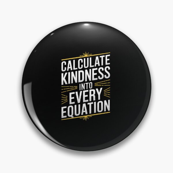 Item preview, Calculate Kindness Into Every Equation School Math Teacher designed and sold by milanforbes.