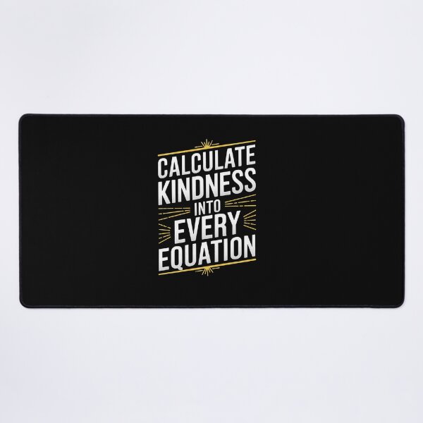 Item preview, Calculate Kindness Into Every Equation School Math Teacher designed and sold by milanforbes.