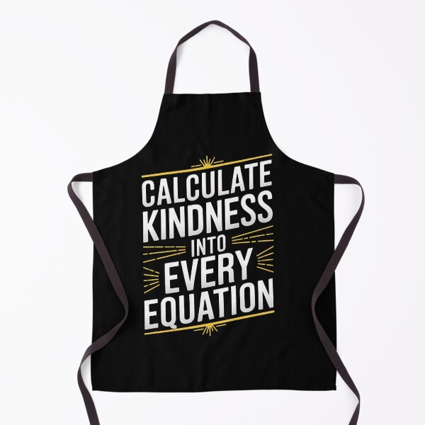 Item preview, Calculate Kindness Into Every Equation School Math Teacher designed and sold by milanforbes.