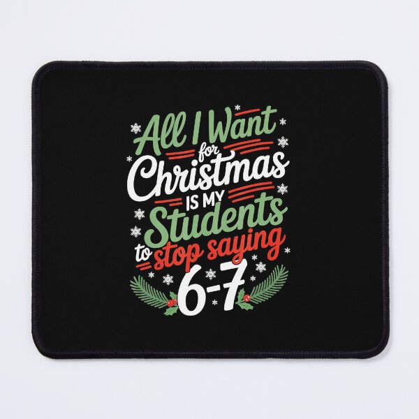 Item preview, Students Saying 67 67 Six Seven Funny Teacher Christmas  designed and sold by gladysenglish.