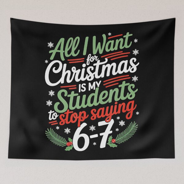 Item preview, Students Saying 67 67 Six Seven Funny Teacher Christmas  designed and sold by gladysenglish.